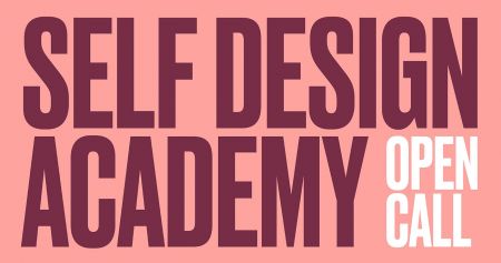 Open Call Self Design Academy